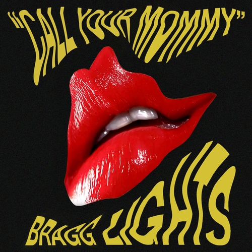 Bragglights - Call Your Mommy [SSD6910]
